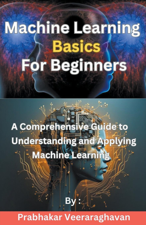 Knjiga Machine Learning Basics  for Beginners Prabhakar Veeraraghavan