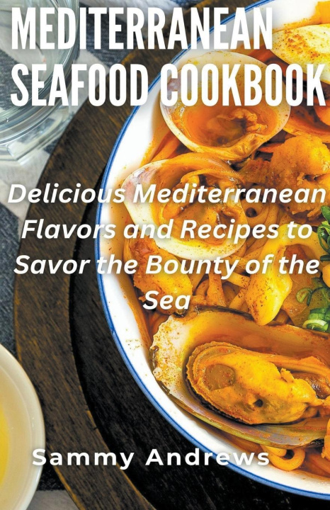 Carte Mediterranean Seafood Cookbook Sammy Andrews