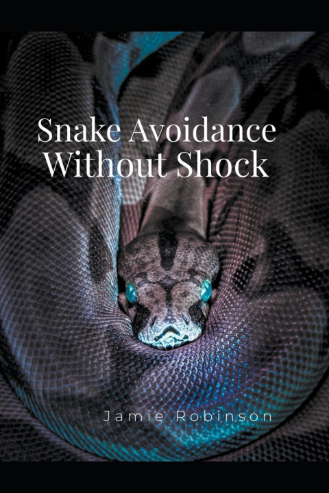 Knjiga Snake Avoidance Without Shock Jamie Robinson