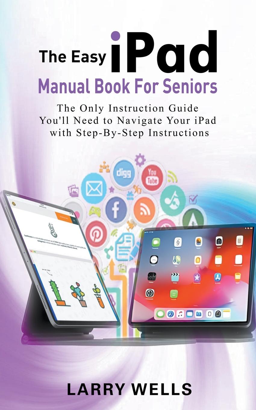 Kniha The Easy iPad Manual Book For Seniors 