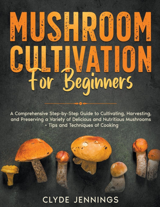 Книга Mushroom Cultivation for Beginners 