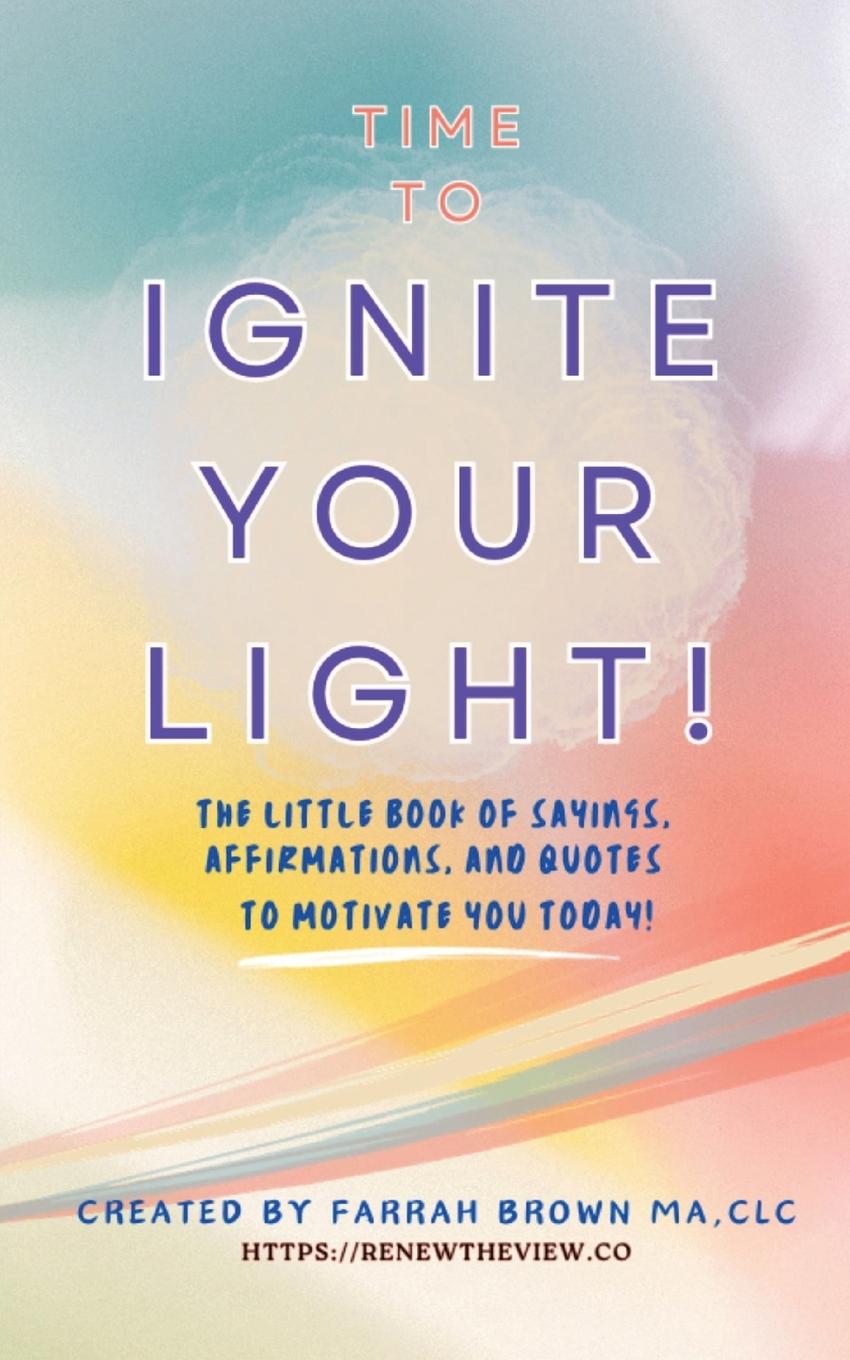 Knjiga Time to Ignite Your Light! Farrah Brown