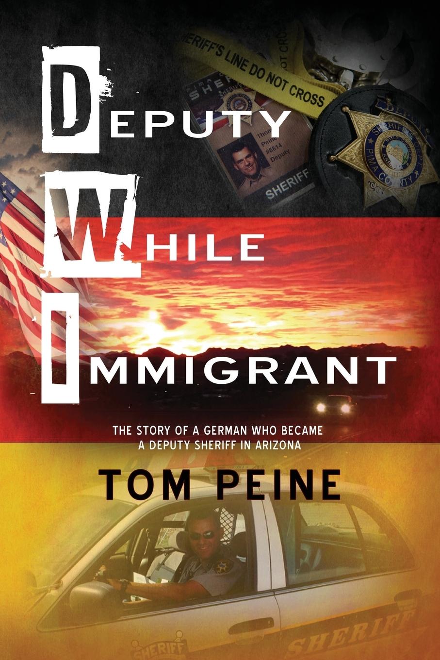 Knjiga Deputy While Immigrant Tom Peine