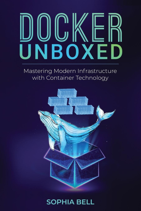 Knjiga Docker Unboxed Sophia Bell