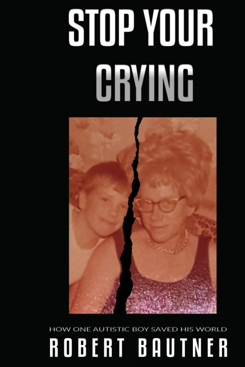 Knjiga Stop Your Crying Robert Bautner