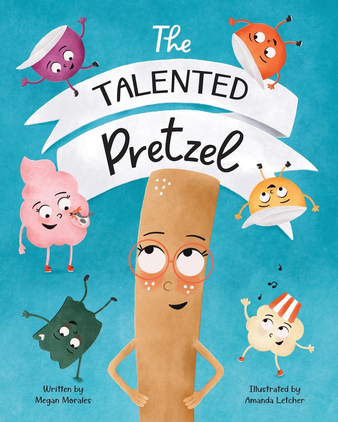 Knjiga The Talented Pretzel Megan Morales
