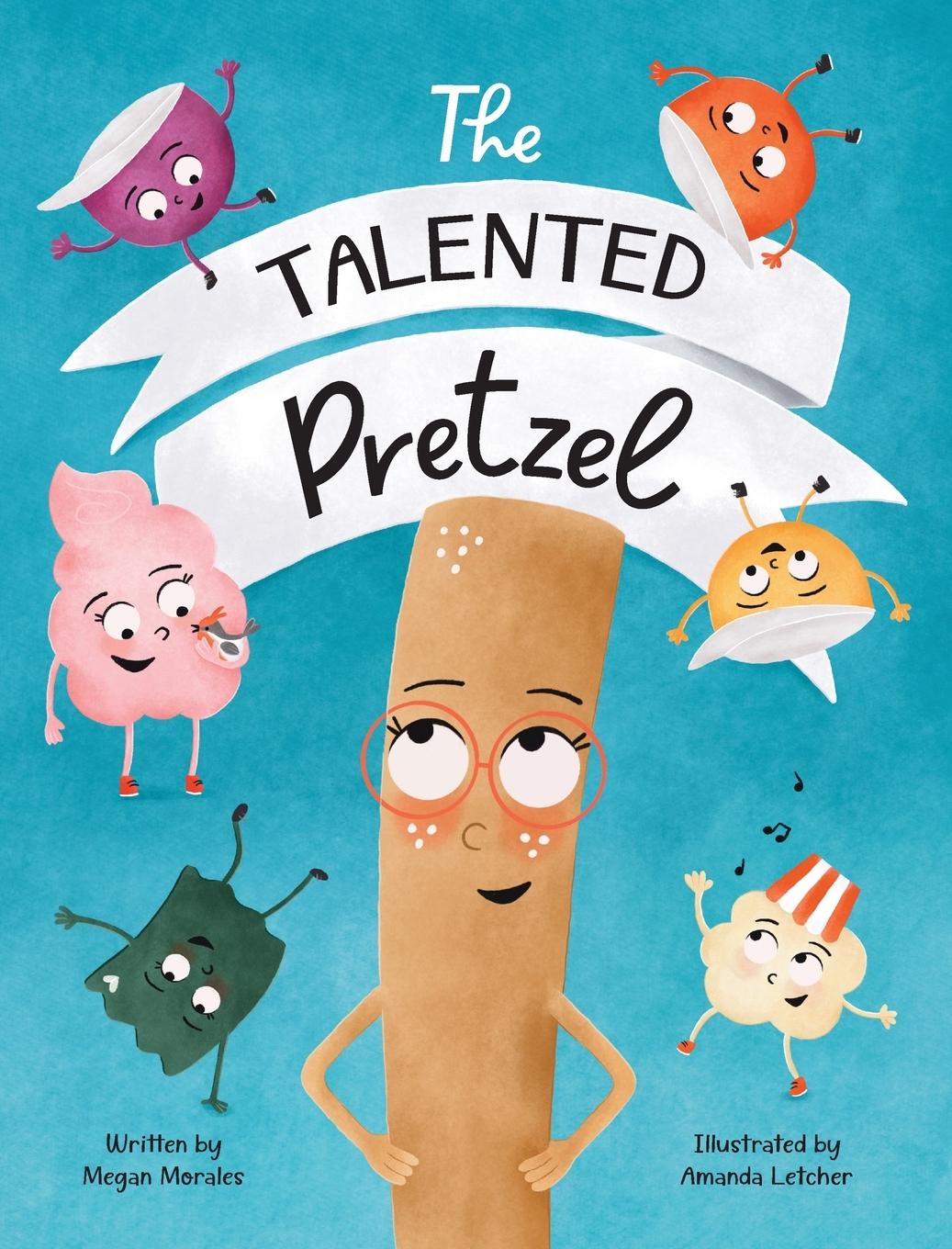 Knjiga The Talented Pretzel Megan Morales