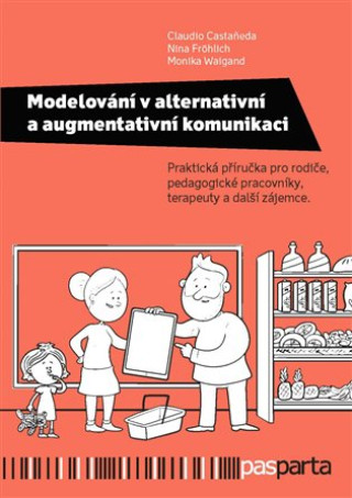 Kniha Modelování v alternativní a augmentativní komunikaci Claudio Castaneda