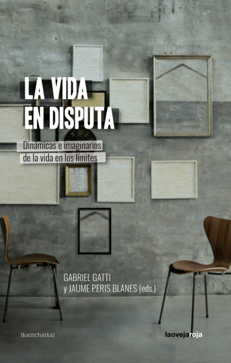 Knjiga La vida en disputa GABRIEL GATTI