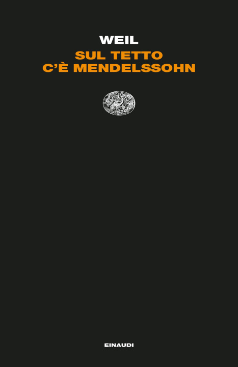 Kniha Sul tetto c'è Mendelssohn Jiri Weil