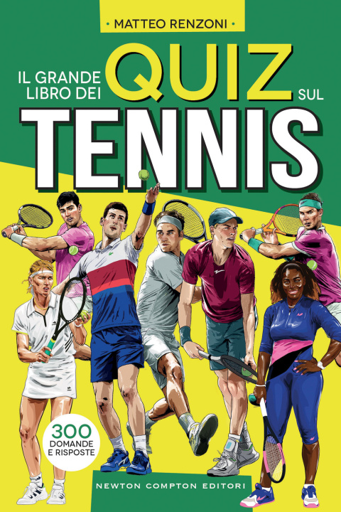 Книга grande libro dei quiz sul tennis. 300 domande e risposte Matteo Renzoni
