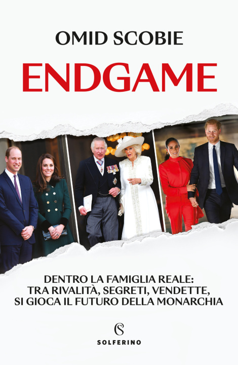 Kniha Endgame. Dentro la famiglia reale: tra rivalità, segreti, vendette, si gioca il futuro della monarchia Omid Scobie
