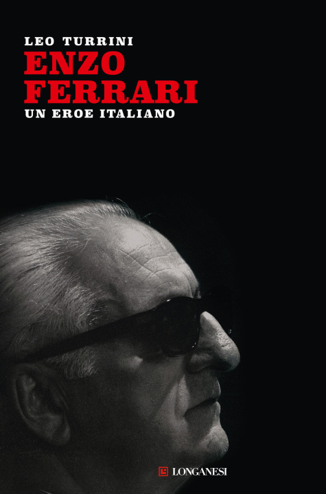 Книга Enzo Ferrari. Un eroe italiano Leo Turrini
