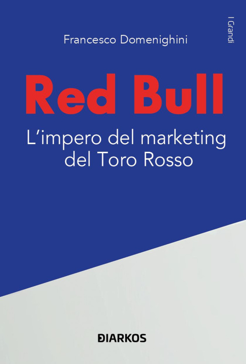 Kniha Red Bull. L’impero del marketing del Toro rosso Francesco Domenighini