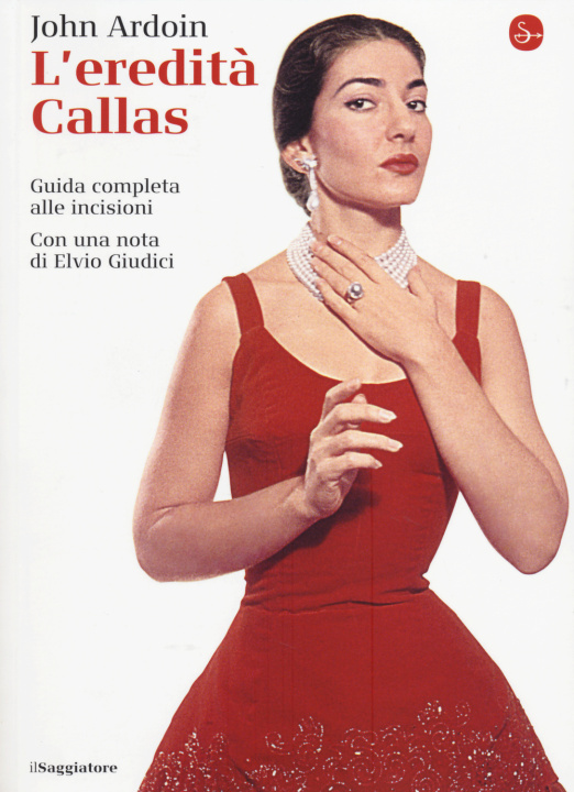 Kniha eredità Callas. Guida completa alle incisioni John Ardoin