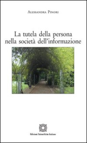 Könyv tutela della persona nella società dell'informazione Alessandra Pinori