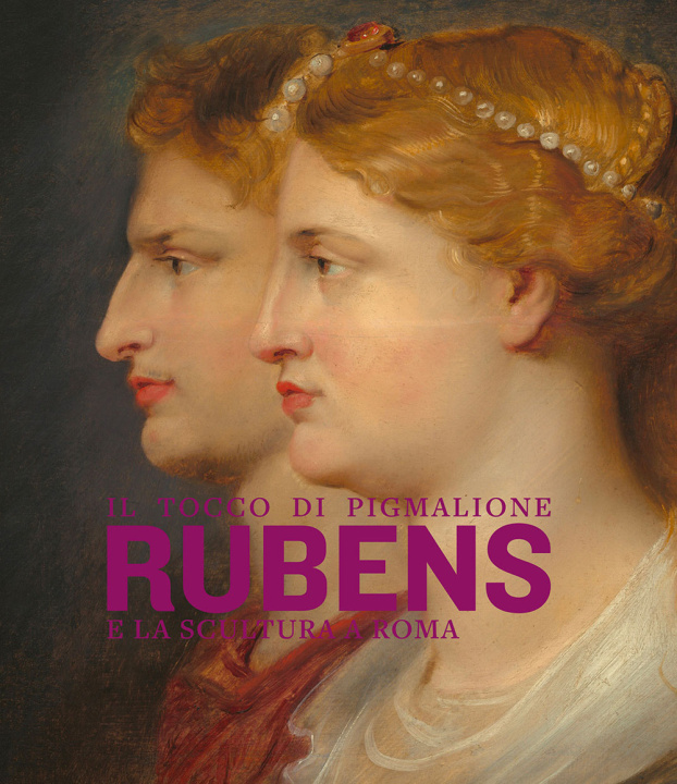 Carte tocco di Pigmalione. Rubens e la scultura a Roma 