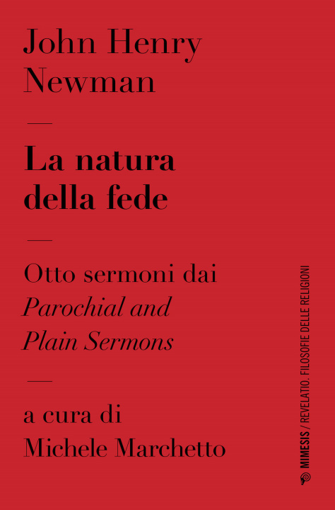 Könyv natura della fede. Otto sermoni dai «Parochial and plain sermons John Henry Newman