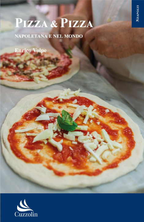 Kniha Pizza & pizza. Napoletana e nel mondo Enrico Volpe