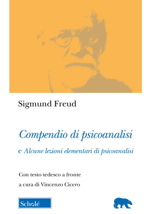 Kniha Compendio di psicoanalisi e alcune lezioni elementari di psicoanalisi. Testo tedesco a fronte Sigmund Freud
