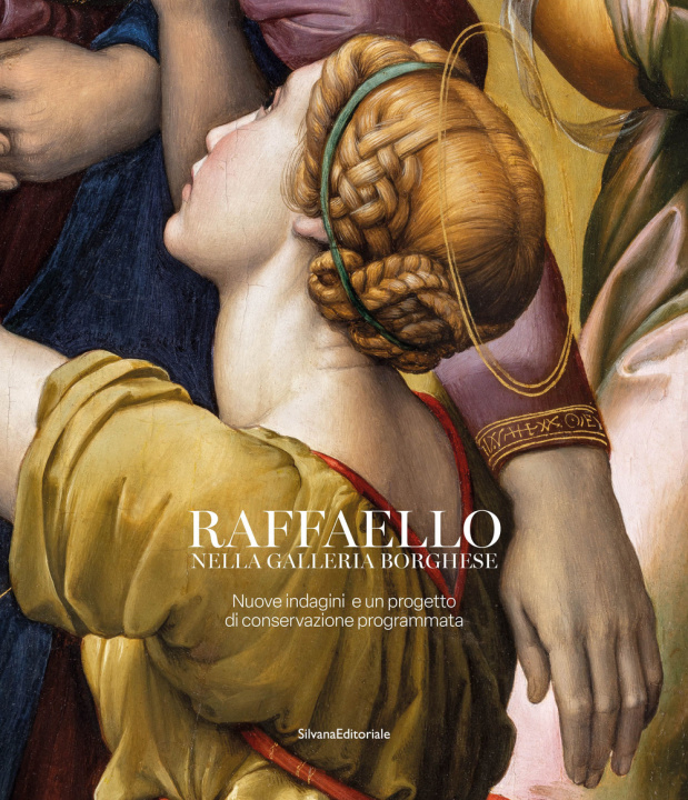 Carte Raffaello nella galleria Borghese. Nuove indagini e un progetto di conservazione programmata 
