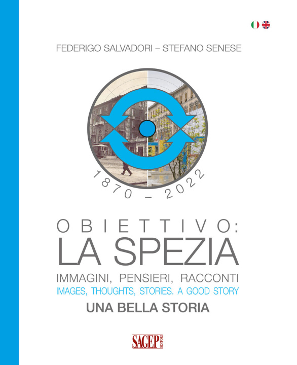 Könyv Obiettivo: La Spezia. Immagini, pensieri, racconti. Una bella storia-Images, thoughts, stories. A good story Federigo Salvatori