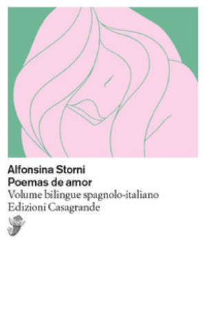 Kniha Poemas de amor. Testo spagnolo a fronte Alfonsina Storni