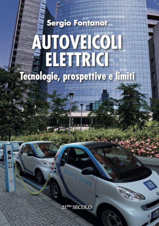 Kniha Autoveicoli elettrici. Tecnologie, prospettive e limiti Sergio Fontanot