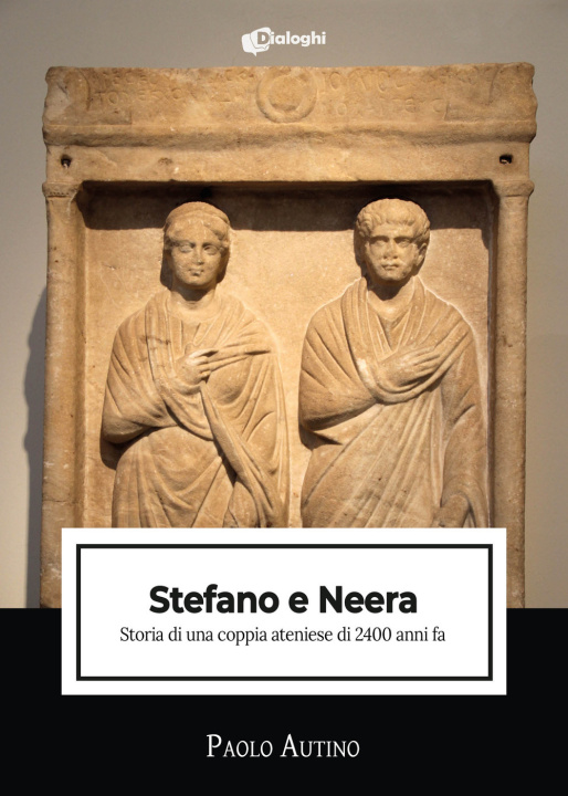 Kniha Stefano e Neera. Storia di una coppia ateniese di 2400 anni fa Paolo Autino