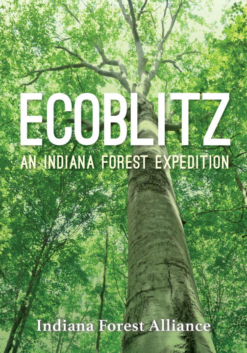 Knjiga Ecoblitz Indiana Forest Alliance