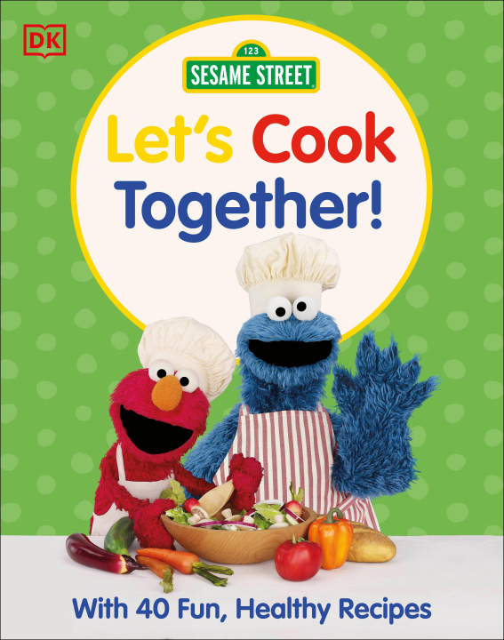 Kniha Sesame Street Let's Cook Together! 