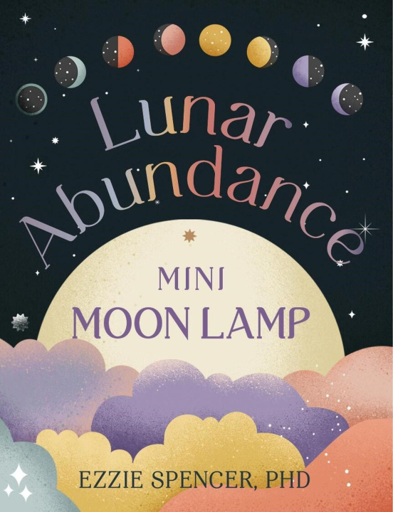 Könyv LUNAR ABUNDANCE MINI MOON LAMP SPENCER EZZIE