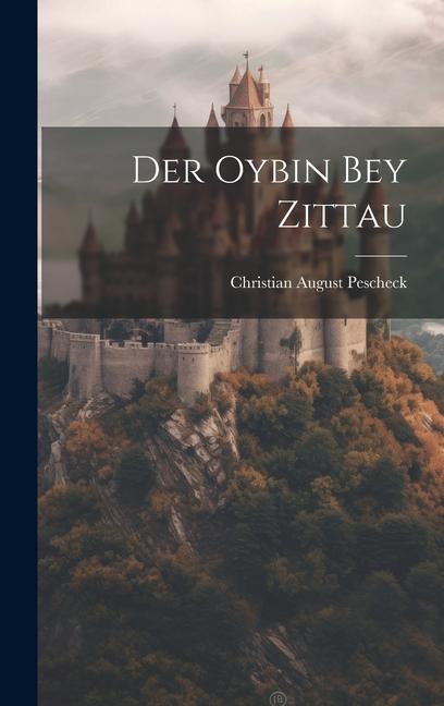 Kniha Der Oybin Bey Zittau 