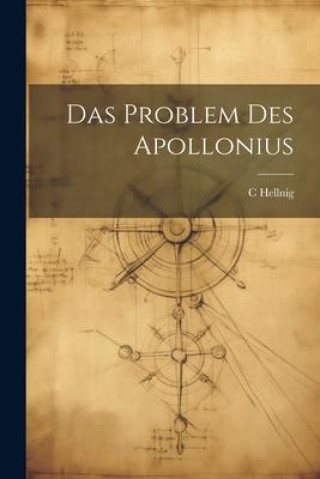 Kniha Das Problem Des Apollonius C Hellnig