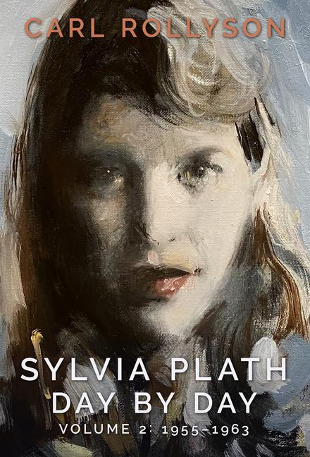 Книга Sylvia Plath Day by Day, Volume 2 