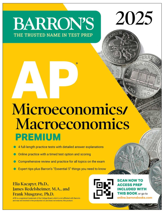 Kniha AP Microeconomics /Macroeconomics Premium 2025: 4 Practice Tests + Comprehensive Review + Online Practice Elia Kacapyr