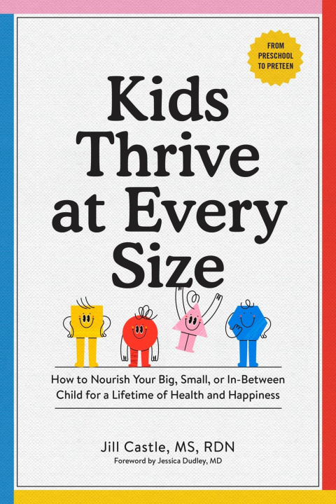 Kniha KIDS THRIVE AT EVERY SIZE CASTLE JILL