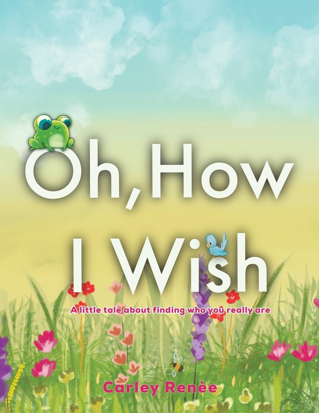 Kniha Oh, How I Wish 