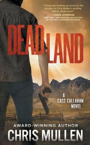 Knjiga Dead Land Chris Mullen