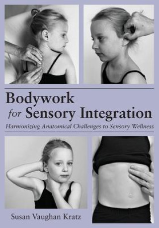 Książka Bodywork for Sensory Integration 