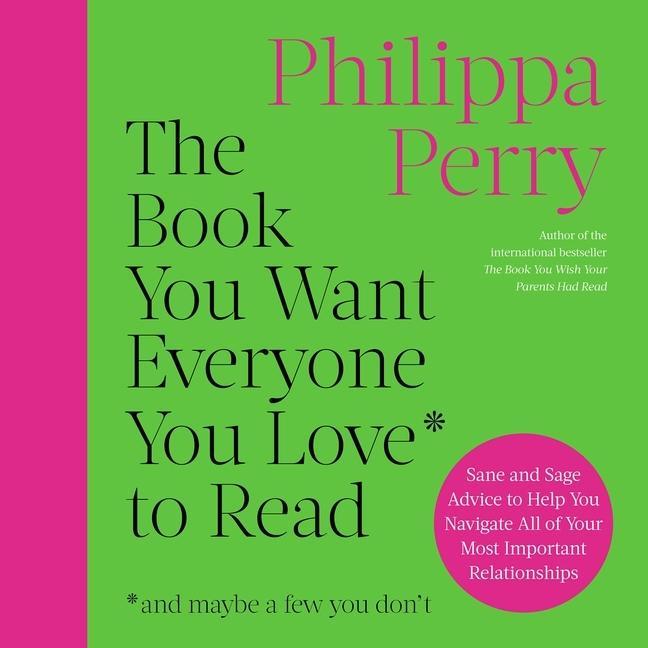 Audio The Book You Want Everyone You Love to Read Philippa Perry