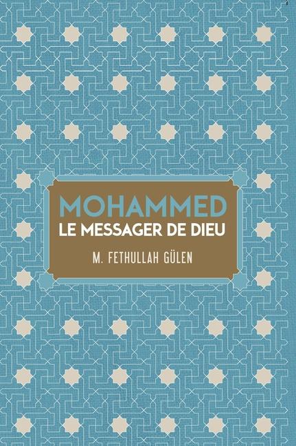 Kniha Le Messeger de Dieu Mohammed Serife Gunay