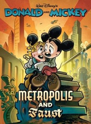 Carte Walt Disney's Donald and Mickey in Metropolis and Faust Francesco Artibani