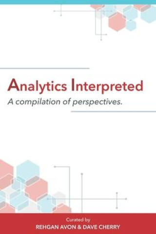 Knjiga Analytics Interpreted Dave Cherry