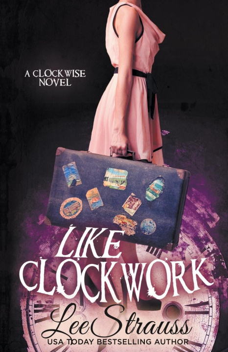Knjiga Like Clockwork Lee Strauss