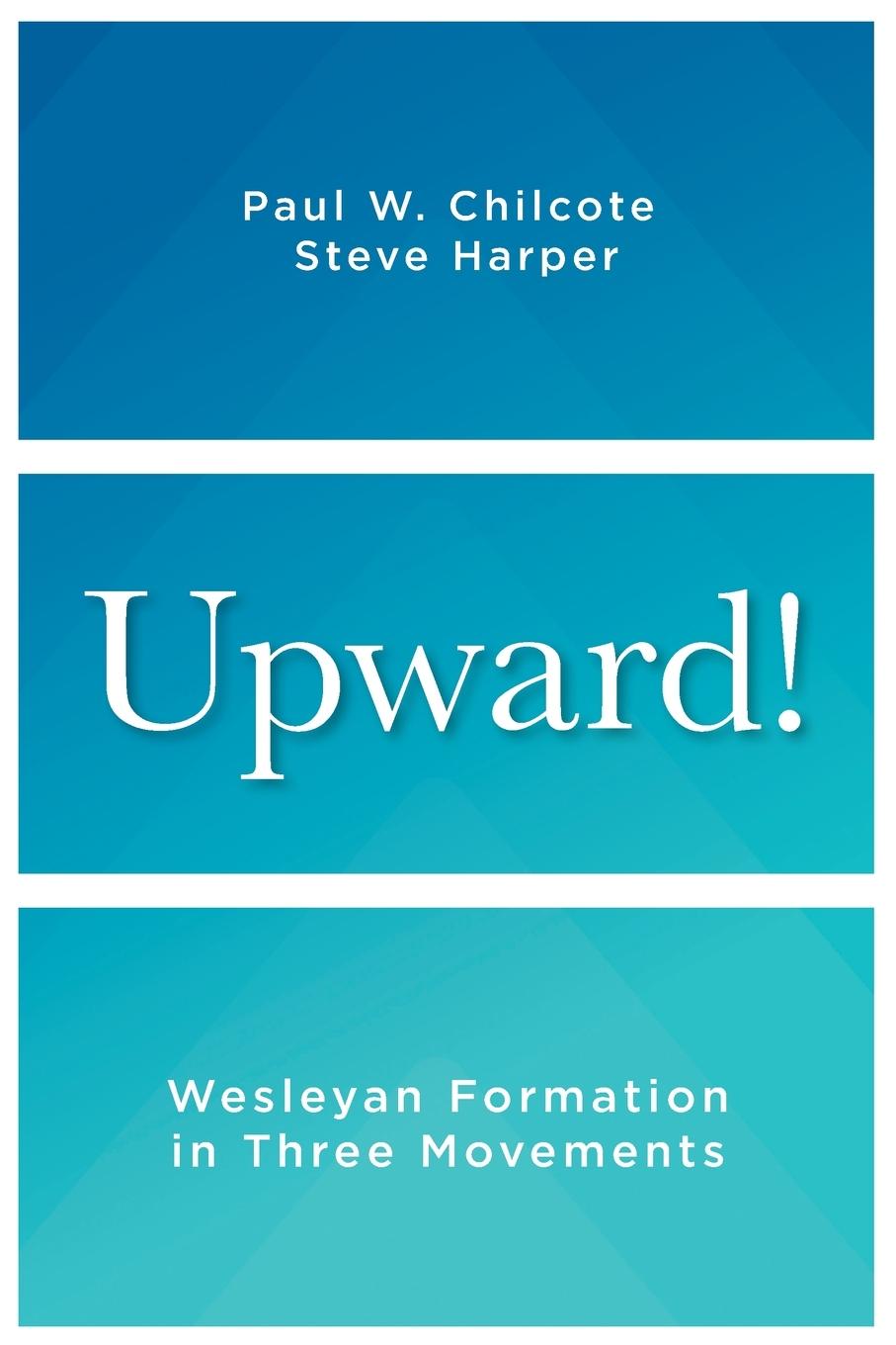Book Upward! Paul W Chilcote