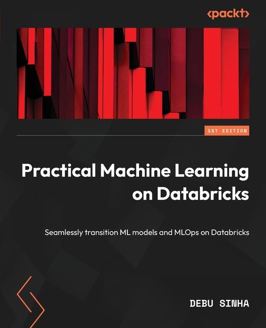 Knjiga Practical Machine Learning on Databricks Debu Sinha