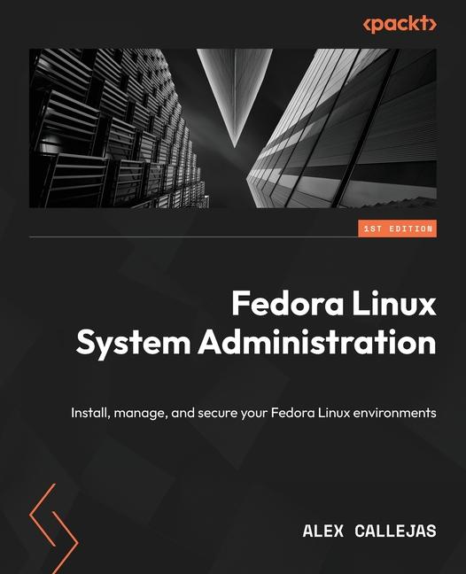 Book Fedora Linux System Administration Alex Callejas