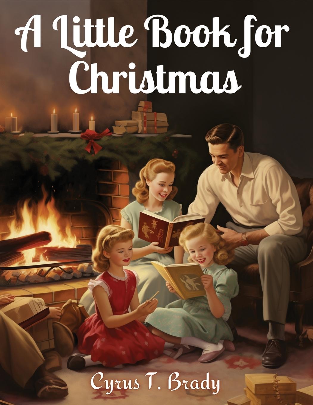 Βιβλίο A Little Book for Christmas Cyrus T. Brady