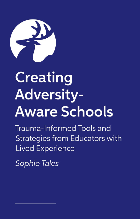Knjiga Creating Adversity-Aware Schools Sophie Tales